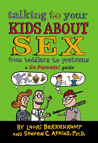 Stock image for Talking to Your Kids About Sex: From Toddlers to Preteens (Go Parents! Guide) for sale by Wonder Book