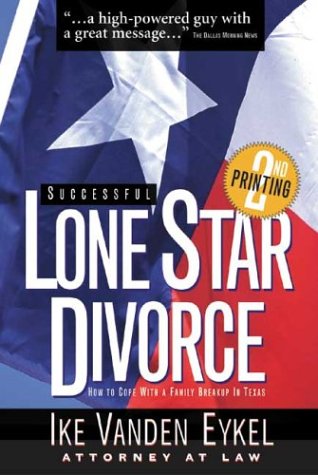 Stock image for Successful Lone Star Divorce: How to Cope with a Family Breakup in Texas (Successful Divorce series, The) for sale by HPB Inc.