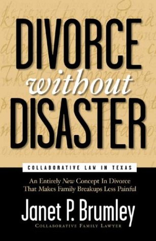 Beispielbild fr Divorce Without Disaster: Collaborative Law in Texas zum Verkauf von Once Upon A Time Books