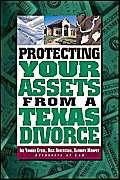 Beispielbild fr Protecting Your Assets from a Texas Divorce zum Verkauf von Mahler Books