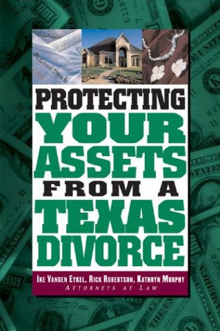 9780965927390: Protecting Your Assets From A Texas Divorce (The Successful Divorce series)