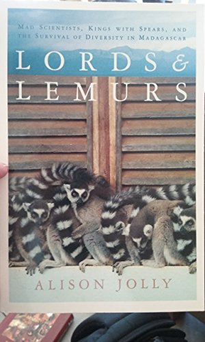 9780965929288: Lords & Lemurs: Mad Scientists, Kings with Spears and the Survival of Diversity in Madagascar