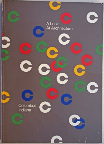 9780965929912: A Look at Architecture; Columbus, Indiana