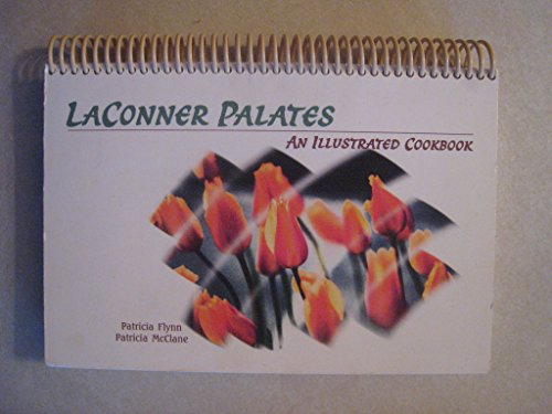 Stock image for Laconner Palates: An Illustrated Cookbook for sale by SecondSale