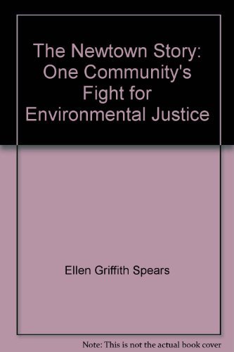 Imagen de archivo de The Newtown story: One community's fight for environmental justice a la venta por Buyback Express