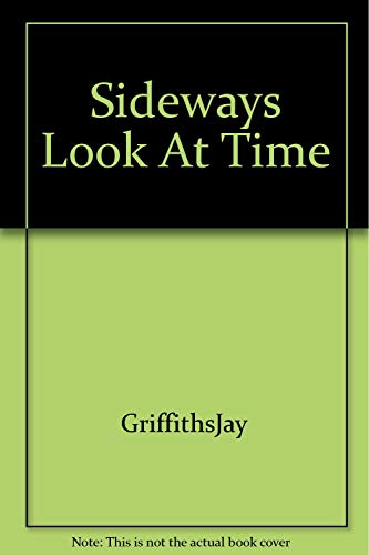 Beispielbild fr Sideways Look At Time zum Verkauf von Better World Books