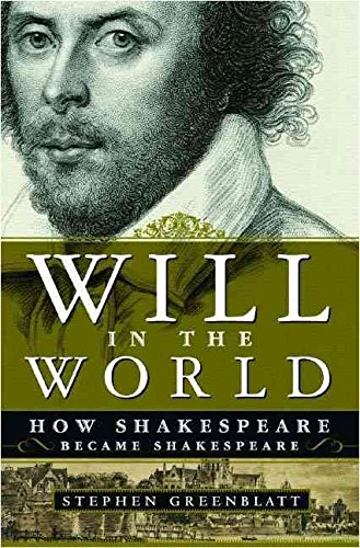 9780965931182: [(Will in the World: How Shakespeare Became Shakespeare)] [by: Stephen Greenblatt]