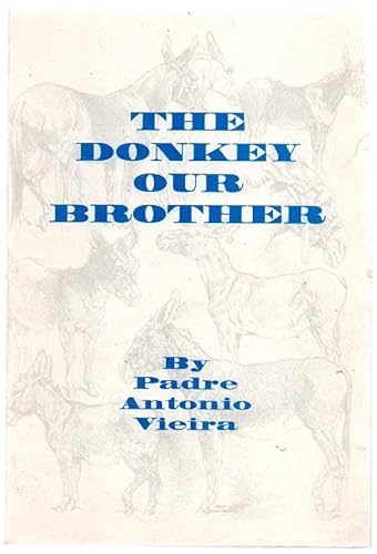 Stock image for The Donkey, Our Brother for sale by HPB-Red