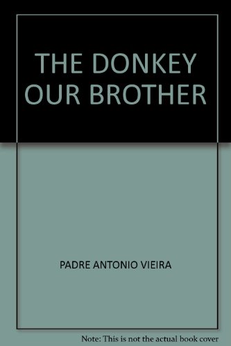 9780965931229: THE DONKEY OUR BROTHER