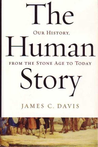 9780965932844: The Human Story Our History, From the Stone Age to Today