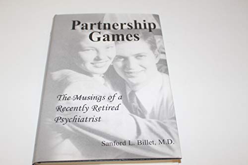 Partnership Games: The Musings of a Recently Retired Psychiatrist