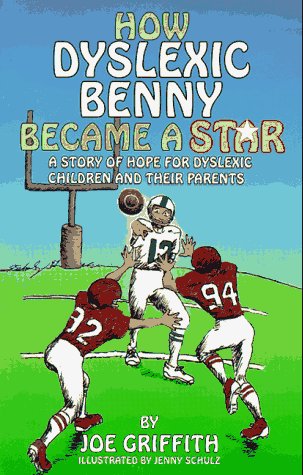Stock image for How Dyslexic Benny Became a Star: A Story of Hope for Dyslexic Children & Their Parents for sale by Half Price Books Inc.