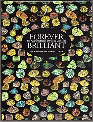 9780965941020: Forever Brilliant: The Aurora Collection of Colored Diamonds