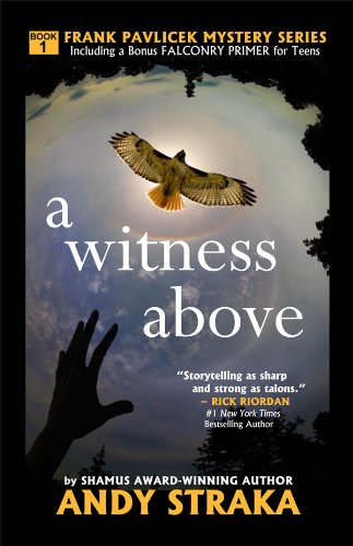 9780965941976: A Witness Above: A Frank Pavlicek Mystery (TEEN EDITION with BONUS Falconry Primer)