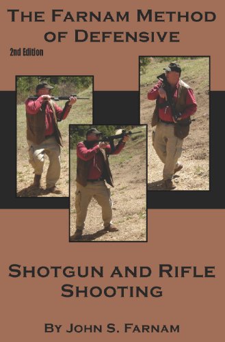 Beispielbild fr The Farnam Method of Defensive Shotgun and Rifle Shooting zum Verkauf von Goodwill