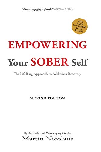 Stock image for Empowering Your Sober Self: The LifeRing Approach to Addiction Recovery for sale by BooksRun