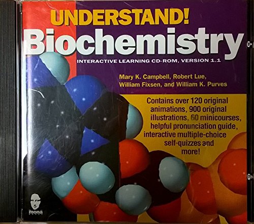 Understand!: Biochemistry : Interactive Learning, Version 1.1 (9780965943277) by Campbell, Mary K.; Lue, Robert A.; Fixsen, William; Purves, William K.