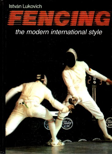 Beispielbild fr Fencing: The Modern International Style zum Verkauf von BooksRun