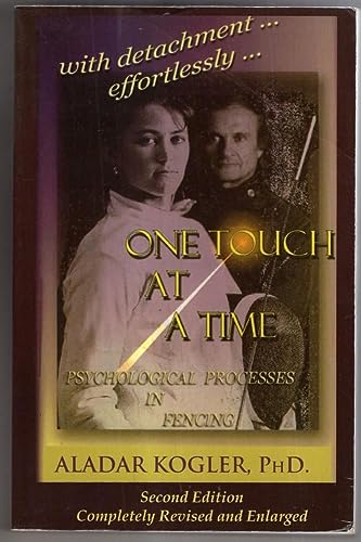 9780965946872: One Touch At A Time: Psychological Aspects Of Fencing