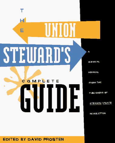 Stock image for The Union Steward's Complete Guide for sale by Decluttr