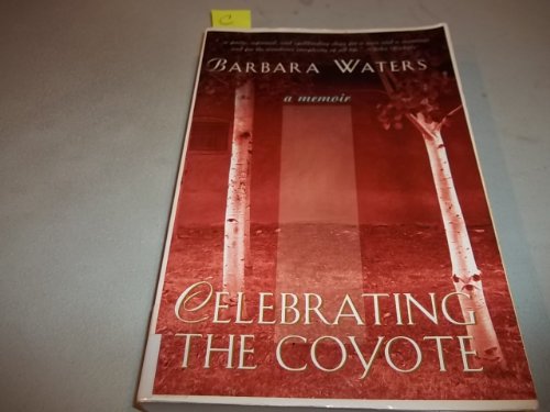 Celebrating the Coyote: A Memoir