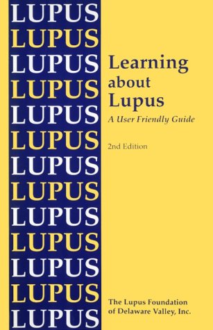 Stock image for Learning About Lupus: A User Friendly Guide for sale by SecondSale