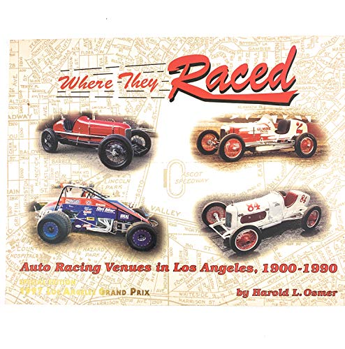 Where They Raced, Lap 2: Auto Racing Venues in Southern California, 1900-2000
