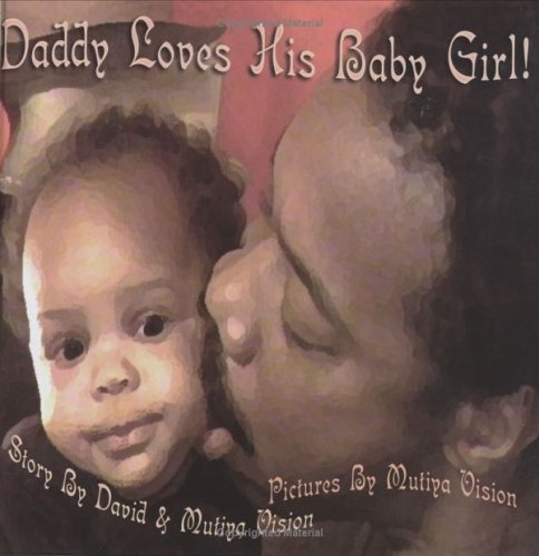 Imagen de archivo de Daddy Loves His Baby Girl a la venta por Hay-on-Wye Booksellers