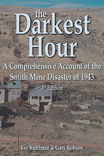 Stock image for The Darkest Hour: A Comprehensive Account of the Smith Mine Disaster of 1943 for sale by Lucky's Textbooks
