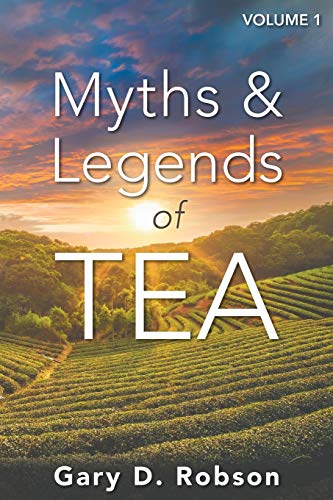 9780965960953: Myths & Legends of Tea, Volume 1