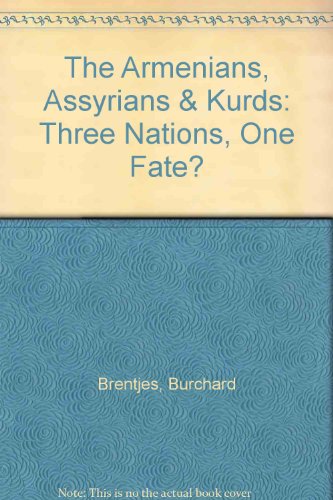 Beispielbild fr The Armenians, Assyrians & Kurds: Three Nations, One Fate? zum Verkauf von Books From California