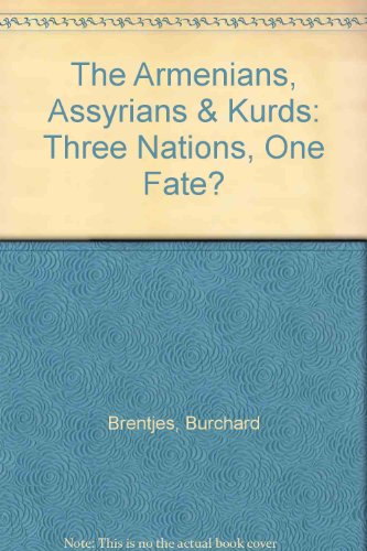 9780965962315: The Armenians, Assyrians & Kurds: Three Nations, One Fate?