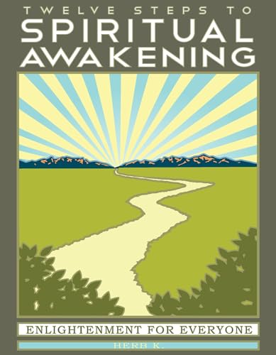 9780965967242: Twelve Steps to Spiritual Awakening: Enlightenment for Everyone