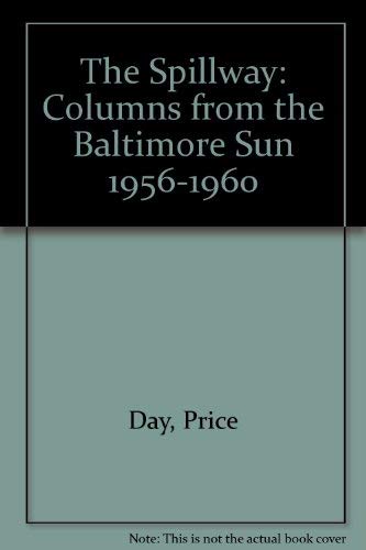Stock image for THE SPILLWAY Columns From The Baltimore Sun 1956 - 1960 for sale by marvin granlund