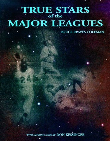 Stock image for TRUE STARS OF THE MAJOR LEAGUES for sale by Archer's Used and Rare Books, Inc.