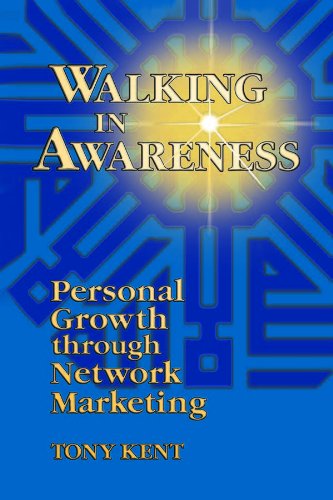 Imagen de archivo de Walking in Awareness: Personal Growth through Network Marketing a la venta por The Oregon Room - Well described books!