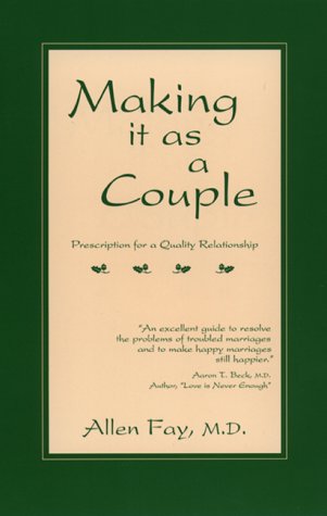 Beispielbild fr Making it as a Couple: Prescription for a Quality Relationship zum Verkauf von Once Upon A Time Books