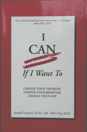 9780965981811: I Can If I Want To by Lazarus, Arnold, Fay, Allen (2000) Paperback