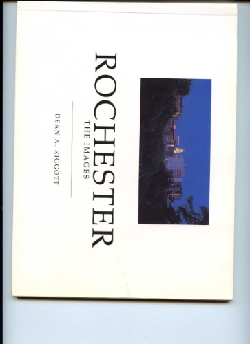 Stock image for Rochester: The Images for sale by Jay W. Nelson, Bookseller, IOBA