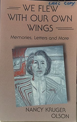 Stock image for WE FLEW WITH OUR OWN WINGS Memories, Letters and More for sale by Viking Book