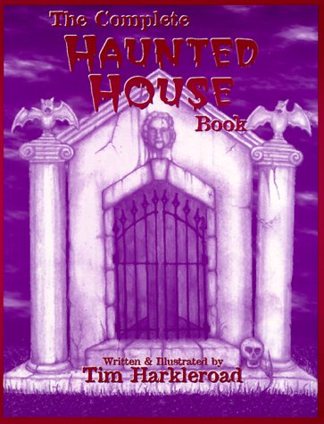 9780965990608: The Complete Haunted House Book