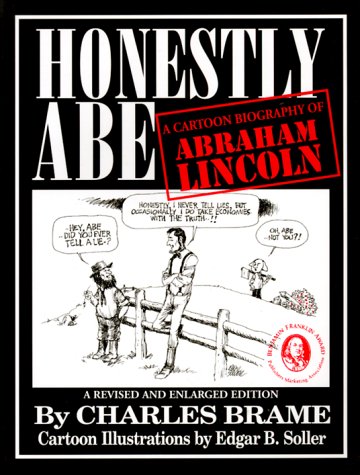 Imagen de archivo de Honestly Abe : A Cartoon Biography of Abraham Lincoln a la venta por Better World Books