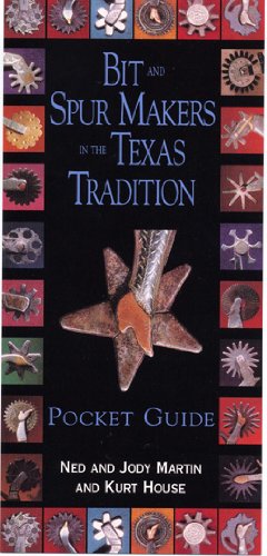 Stock image for Bit and Spur Makers in the Texas Tradition, Pocket Guide for sale by Toscana Books