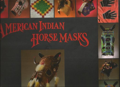 9780965994750: American Indian Horse Masks [Hardcover] by Martin, Ned