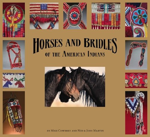 Stock image for Horses and Bridles of the American Indians for sale by Gardner's Used Books, Inc.