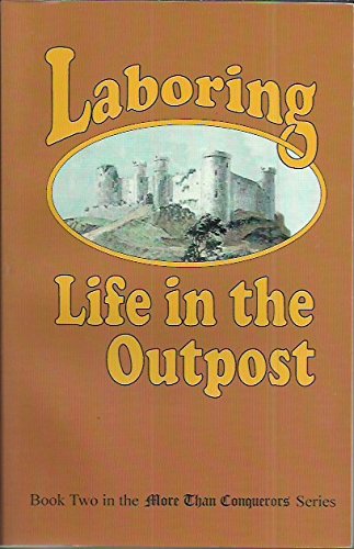 9780965995214: Laboring-Life in the Outpost