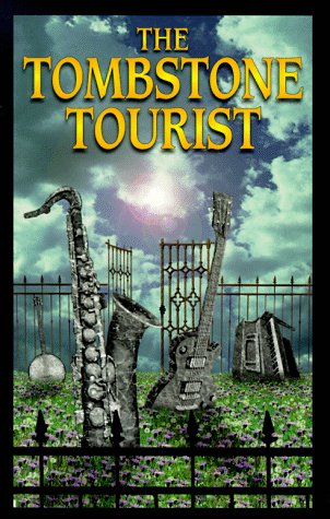 Stock image for The Tombstone Tourist : Musicians for sale by Better World Books