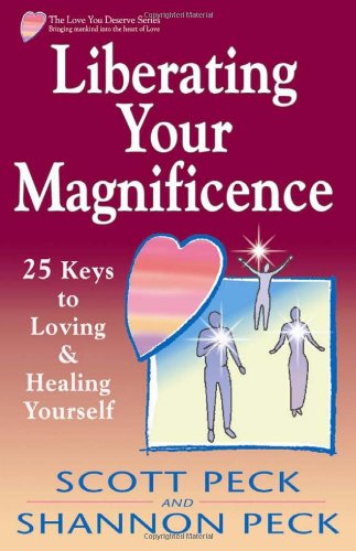 Stock image for Liberating Your Magnificence: 25 Keys to Loving & Healing Yourself for sale by Irish Booksellers