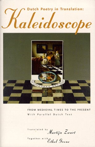 9780966001600: Dutch Poetry in Translation: Kaleidoscope from Medieval Times to the Present, With Parallel Dutch Text
