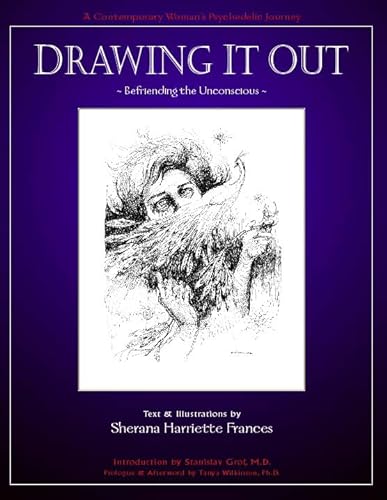 9780966001952: Drawing it Out: Befriending the Unconscious (A Contemporary Woman's Psychedelic Journey)